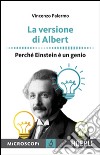 La versione di Albert. Perché Einstein è un genio libro