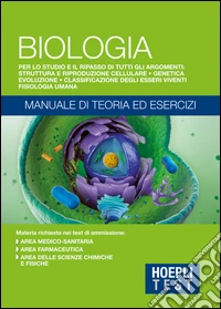 Hoepli Test. Biologia. Manuale di teoria ed esercizi libro