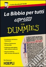 La Bibbia per tutti espresso For Dummies libro