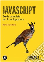 Javascript. Guida completa per lo sviluppatore