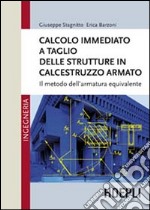 Calcolo immediato a taglio delle strutture in calcestruzzo armato. Il metodo dell'armatura equivalente libro