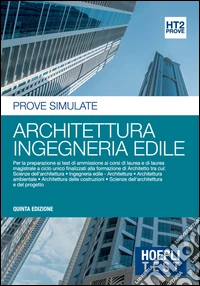 Hoepli Test. Prove simulate. Architettura, ingegneria edile libro