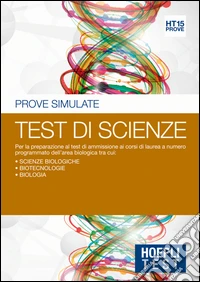 Hoepli Test. Prove simulate. Test di scienze. Vol. 15 libro