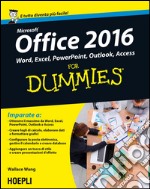 Office 2016 For Dummies. Word, Excel, PowerPoint, Outlook, Access libro