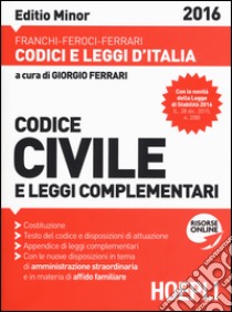 Codice civile e leggi complementari. Ediz. minore libro usato