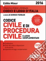 Codice civile e di procedura civile e leggi complementari. Ediz. minore libro