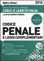 Codice penale e leggi complementari. Ediz. minore libro