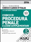 Codice di procedura penale e leggi complementari 2016 libro