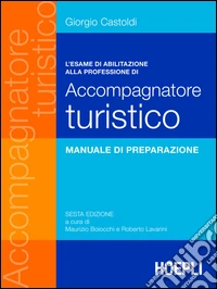 L'esame di abilitazione alla professione di accompagnatore turistico