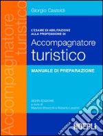 L'esame di abilitazione alla professione di accompagnatore turistico