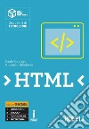 HTML. Per le Scuole superiori. Con e-book. Con espansione online libro