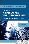 Trattato di private banking e wealth management. Vol. 1: Il private banking libro