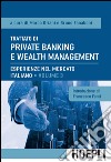 Trattato di private banking e wealth management. Vol. 3: Esperienze nel mercato italiano libro