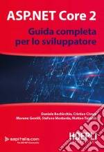 ASP.NET Core 2. Guida completa per lo sviluppatore libro