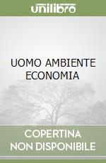 UOMO AMBIENTE ECONOMIA libro