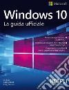 Windows 10. La guida ufficiale libro