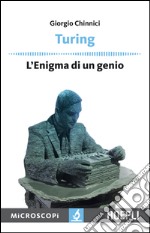 Turing. L'enigma di un genio libro