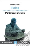 Turing. L'enigma di un genio libro