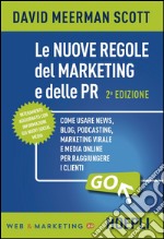 Le nuove regole del marketing e delle PR libro