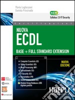 Nuova ECDL Base-Full Standard Extension. Con e-book libro