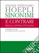 Grande dizionario Hoepli sinonimi e contrari della lingua italiana libro