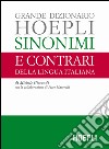 Grande dizionario Hoepli sinonimi e contrari della lingua italiana libro