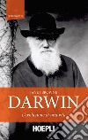 Darwin. L'evoluzione di una vita libro