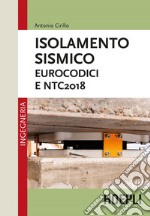 Isolamento sismico. Eurocodici e NTC2018 libro