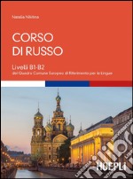 Corso di russo. Livelli B1-B2 libro