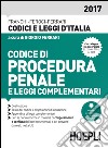 Codice di procedura penale e leggi complementari 2017 libro