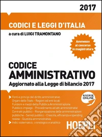 Codice amministrativo. Aggiornato alla Legge di bilancio 2017 libro