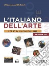 L'italiano dell'arte. Corso di lingua italiana libro