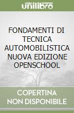 FONDAMENTI DI TECNICA AUTOMOBILISTICA NUOVA EDIZIONE OPENSCHOOL libro