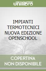 IMPIANTI TERMOTECNICI NUOVA EDIZIONE OPENSCHOOL