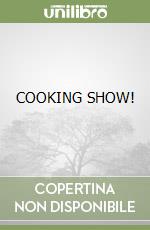 COOKING SHOW! libro