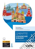 Davajte! Comunicare in russo. Corso di lingua e cultura russa. Con CD-Audio formato MP3. Vol. 1 libro usato