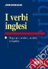 I verbi inglesi. Regolari, ausiliari, modali, irregolari libro di Bohannan John