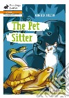 Pet sitter. Con CD-Audio (The) libro di Milton Jennifer