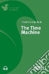 The time machine. Con espansione online libro di Wells Herbert G.