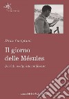 Il giorno delle Mésules. Diari di un alpinista antifascista libro