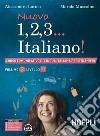 Nuovo 1, 2, 3... italiano! Corso comunicativo di lingua italiana per stranieri. Vol. 3: Livello B1 libro di Latino Alessandra Muscolino Marida