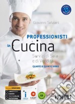 Professionisti in cucina. Servizi di sala e di vendita. Per le Scuole superiori. Con e-book. Con espansione online libro usato