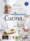 Professionisti in cucina. Servizi di sala e di vendita. Per le Scuole superiori. Con e-book. Con espansione online libro