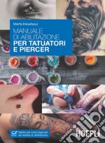 Manuale di abilitazione per tatuatori e piercer