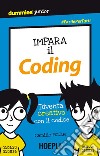 Impara il coding. Diventa creativo con il codice libro