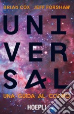 Universal. Una guida al cosmo libro