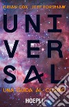 Universal. Una guida al cosmo libro