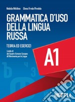Grammatica d'uso della lingua russa. Teoria ed esercizi. Livello A1 libro usato