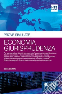 Economia giurisprudenza. Prove simulate. Per la preparazione ai test di ammissione dell'area economico-giuridica. Vol. 3 libro