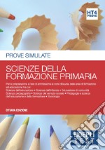 Hoepli test. Prove simulate. Scienze della formazione primaria. Vol. 4 libro